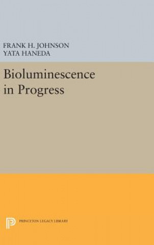 Könyv Bioluminescence in Progress Frank Harris Johnson