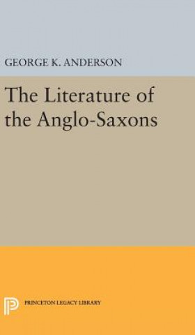 Carte Literature of the Anglo-Saxons George Kumler Anderson