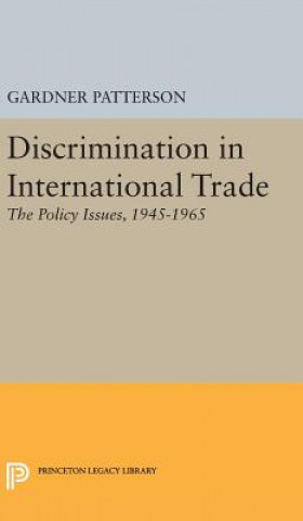 Kniha Discrimination in International Trade, The Policy Issues Gardner Patterson