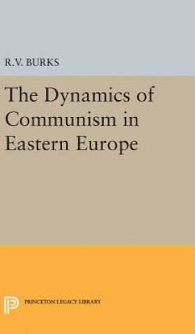 Kniha Dynamics of Communism in Eastern Europe Richard Voyles Burks