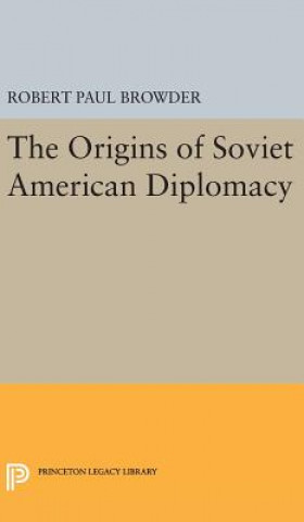 Livre Origins of Soviet American Diplomacy Robert Paul Browder