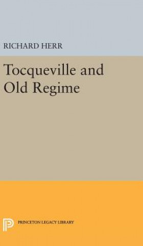 Kniha Tocqueville and Old Regime Richard Herr