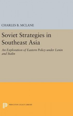 Kniha Soviet Strategies in Southeast Asia Charles B. McLane