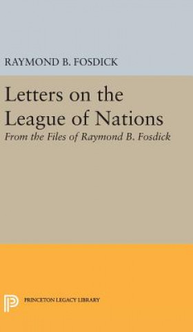 Book Letters on the League of Nations Raymond Blaine Fosdick