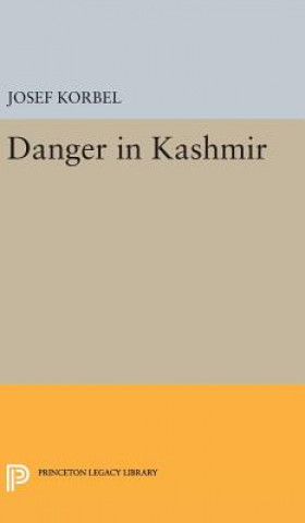 Könyv Danger in Kashmir Josef Korbel