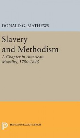 Книга Slavery and Methodism Donald G. Mathews