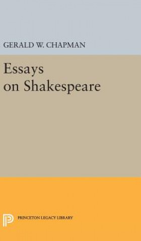 Книга Essays on Shakespeare Gerald Wester Chapman