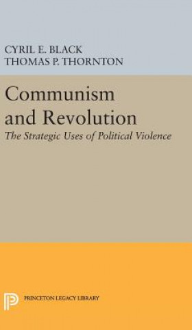Könyv Communism and Revolution Cyril E. Black