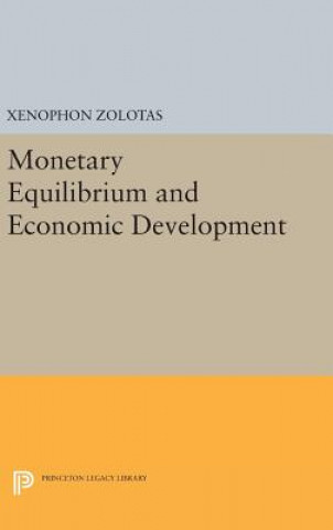 Книга Monetary Equilibrium and Economic Development Xenophon Euthymiou Zolotas