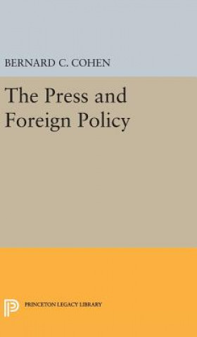 Kniha Press and Foreign Policy Bernard Cecil Cohen