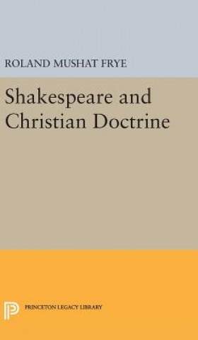 Carte Shakespeare and Christian Doctrine Roland Mushat Frye