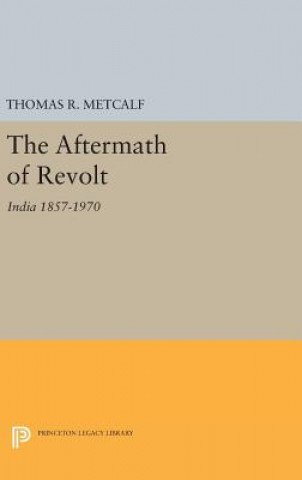 Könyv Aftermath of Revolt Thomas R. Metcalf