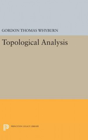Könyv Topological Analysis Gordon Thomas Whyburn