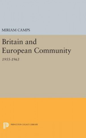 Könyv Britain and European Community Miriam Camps