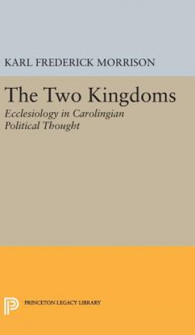 Knjiga Two Kingdoms Karl F. Morrison