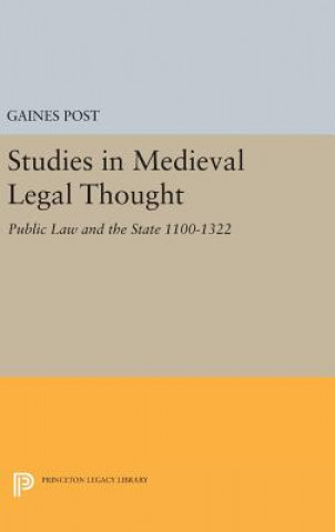 Könyv Studies in Medieval Legal Thought Gaines Post