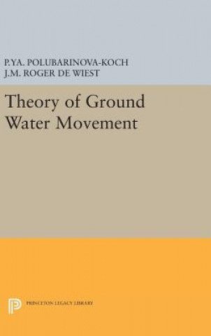 Kniha Theory of Ground Water Movement Pelageia Iakovlevna Polubarinova-Koch
