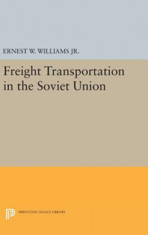 Książka Freight Transportation in the Soviet Union Ernest William Williams