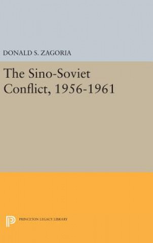 Buch Sino-Soviet Conflict, 1956-1961 Donald S. Zagoria