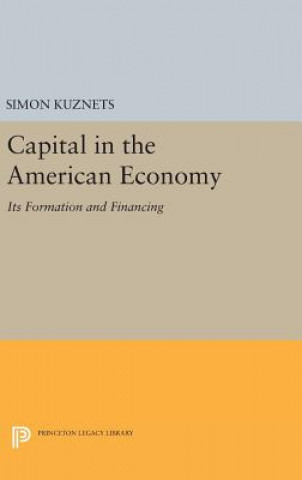 Kniha Capital in the American Economy Simon Smith Kuznets