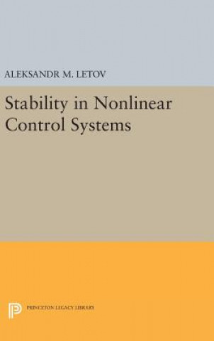 Könyv Stability in Nonlinear Control Systems Aleksandr Mikhailovich Letov