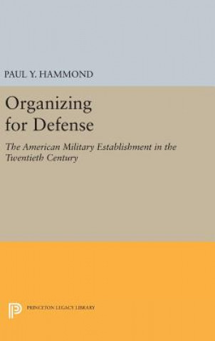 Kniha Organizing for Defense Paul Y. Hammond