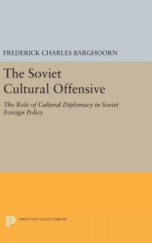 Book Soviet Cultural Offensive Frederick Charles Barghoorn