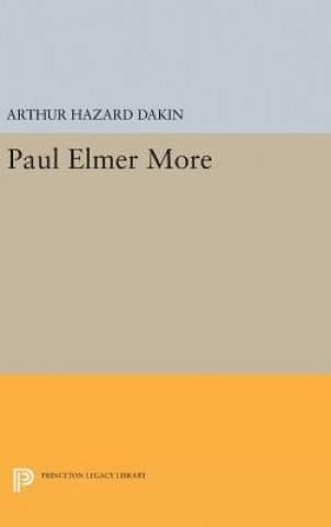 Книга Paul Elmer More Arthur Hazard Dakin