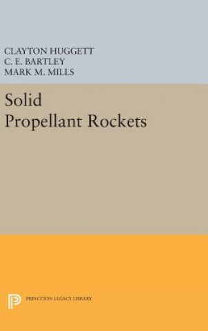 Kniha Solid Propellant Rockets Clayton Huggett