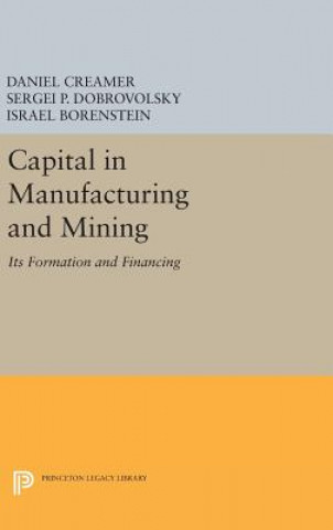 Livre Capital in Manufacturing and Mining Daniel Barnett Creamer