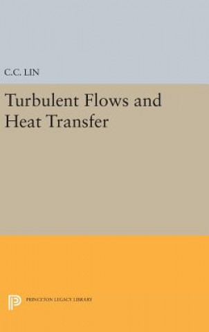 Kniha Turbulent Flows and Heat Transfer Chia-Ch'Iao Lin