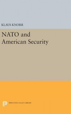 Książka NATO and American Security Klaus Eugen Knorr