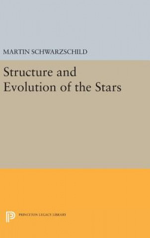 Kniha Structure and Evolution of Stars Martin Schwarzschild