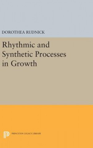 Buch Rhythmic and Synthetic Processes in Growth Dorothea Rudnick