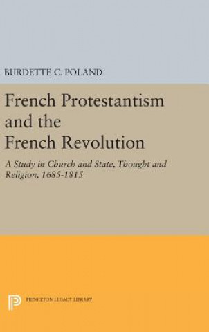 Knjiga French Protestantism and the French Revolution Burdette Crawford Poland