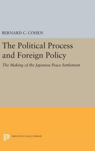 Kniha Political Process and Foreign Policy Bernard Cecil Cohen