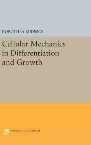 Knjiga Cellular Mechanics in Differentiation and Growth Dorothea Rudnick