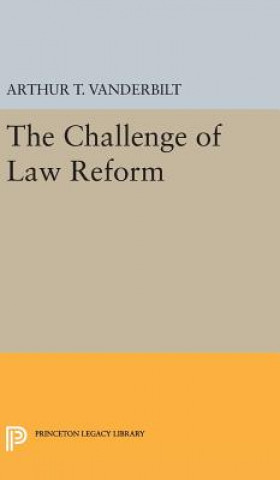 Книга Challenge of Law Reform Arthur T. Vanderbilt