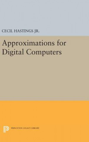 Carte Approximations for Digital Computers Cecil H. Hastings