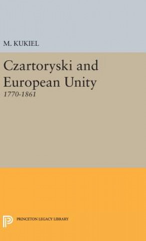 Knjiga Czartoryski and European Unity Marian Kukiel