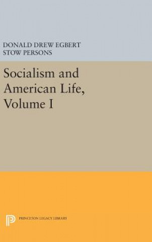 Książka Socialism and American Life, Volume I Donald Drew Egbert