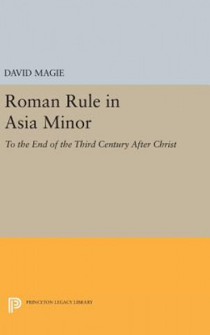Carte Roman Rule in Asia Minor, Volume 1 (Text) David Magie