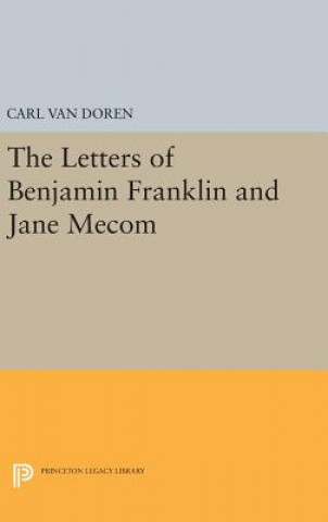 Könyv Letters of Benjamin Franklin and Jane Mecom Carl Van Doren