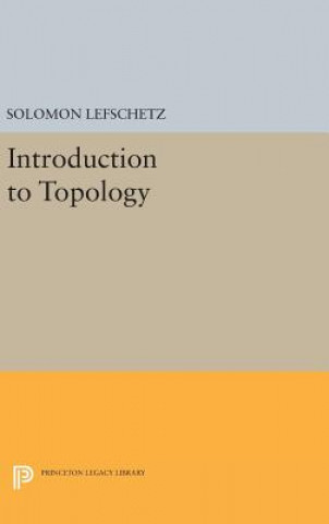 Knjiga Introduction to Topology Solomon Lefschetz