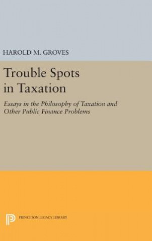 Kniha Trouble Spots in Taxation Harold Martin Groves