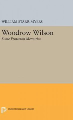 Kniha Woodrow Wilson William Starr Myers