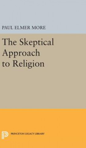 Könyv Skeptical Approach to Religion Paul Elmer More