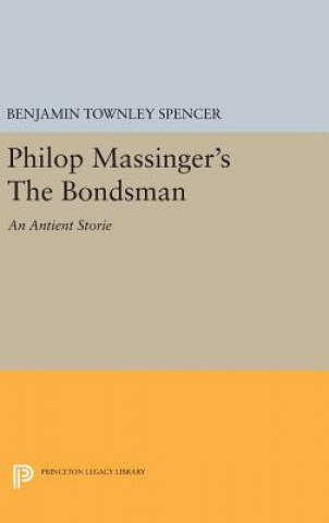 Carte Philop Massinger's The Bondsman Benjamin Townley Spencer