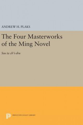 Carte Four Masterworks of the Ming Novel Andrew H. Plaks