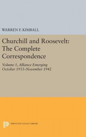 Könyv Churchill and Roosevelt, Volume 1 Warren F. Kimball